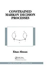 E-Book (epub) Constrained Markov Decision Processes von Eitan Altman