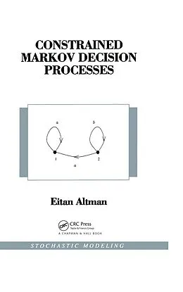 PDF Constrained Markov Decision Processes von Eitan Altman