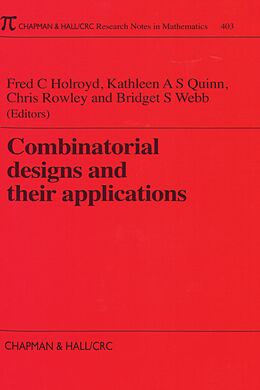 eBook (epub) Combinatorial Designs and their Applications de Kathleen Quinn, Bridget Webb, F. C. Holroyd