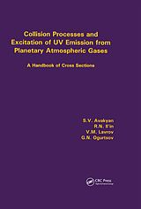 eBook (epub) Collision Processes and Excitation of UV Emission from Planetary Atmospheric Gases de Sv Avakyan, R N Ii'In, V M Lavrov