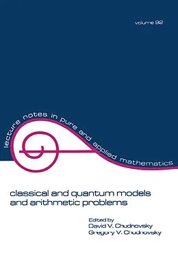 E-Book (pdf) Classical and Quantum Models and Arithmetic Problems von David Chudnovsky