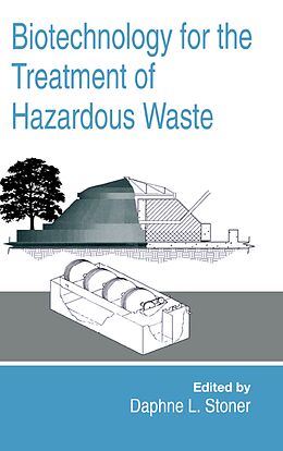 E-Book (pdf) Biotechnology for the Treatment of Hazardous Waste von Daphne L. Stoner