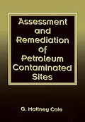 PDF Assessment and Remediation of Petroleum Contaminated Sites von G. Mattney Cole