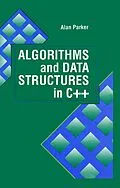 E-Book (epub) Algorithms and Data Structures in C++ von Alan Parker