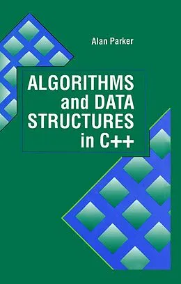 E-Book (epub) Algorithms and Data Structures in C++ von Alan Parker