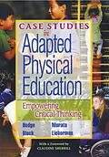 E-Book (pdf) Case Studies in Adapted Physical Education von Samuel Hodge, Nathan Murata, Martin Block