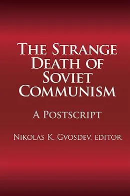 E-Book (epub) The Strange Death of Soviet Communism von Nikolas K. Gvosdev