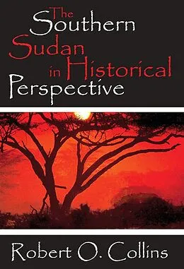 E-Book (epub) The Southern Sudan in Historical Perspective von Robert O. Collins