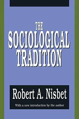 ePUB The Sociological Tradition von Robert Nisbet