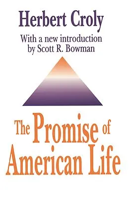 E-Book (epub) The Promise of American Life von Herbert Croly