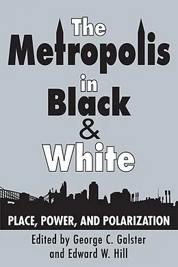 E-Book (epub) The Metropolis in Black and White von George C. Galster, Edward W. Hill
