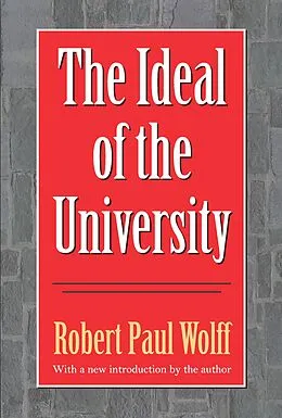E-Book (pdf) The Ideal of the University von Robert Wolff
