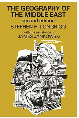 E-Book (pdf) The Geography of the Middle East von Stephen H. Longrigg, James Jankowski