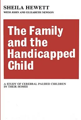 E-Book (epub) The Family and the Handicapped Child von Elizabeth Newson