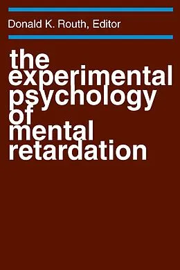 E-Book (epub) The Experimental Psychology of Mental Retardation von Donald K. Routh