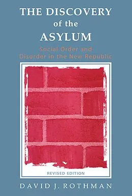 ePUB The Discovery of the Asylum von David J. Rothman