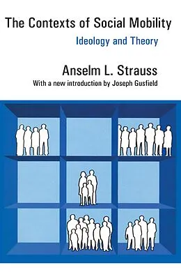 ePUB The Contexts of Social Mobility von Anselm L. Strauss