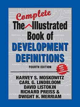 E-Book (epub) The Complete Illustrated Book of Development Definitions von Harvey S. Moskowitz, Carl G. Lindbloom, David Listokin