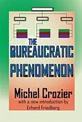 ePUB The Bureaucratic Phenomenon von Wesley Mitchell, Michel Crozier