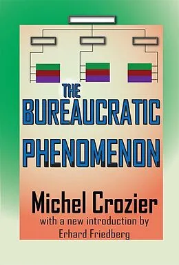 ePUB The Bureaucratic Phenomenon von Wesley Mitchell, Michel Crozier