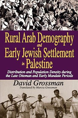 E-Book (pdf) Rural Arab Demography and Early Jewish Settlement in Palestine von David Grossman