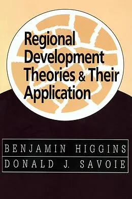 E-Book (epub) Regional Development Theories and Their Application von Benjamin Higgins