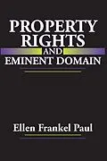 E-Book (epub) Property Rights and Eminent Domain von Ellen Frankel Paul