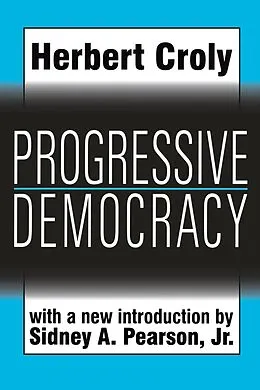 E-Book (epub) Progressive Democracy von Herbert Croly