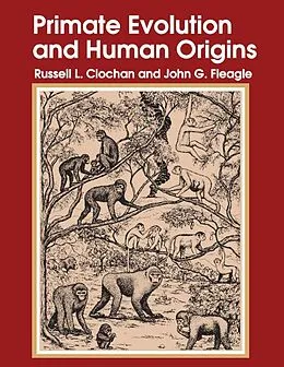 E-Book (epub) Primate Evolution and Human Origins von Russell L. Ciochon
