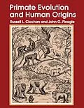 E-Book (pdf) Primate Evolution and Human Origins von Russell L. Ciochon