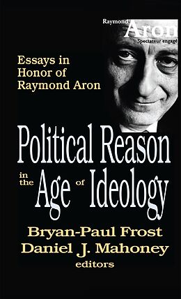 E-Book (pdf) Political Reason in the Age of Ideology von Daniel Mahoney