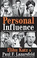 E-Book (epub) Personal Influence von Elihu Katz, Paul F. Lazarsfeld, Elmo Roper