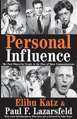 E-Book (pdf) Personal Influence von Elihu Katz, Paul F. Lazarsfeld, Elmo Roper