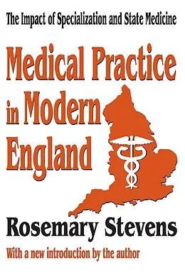 E-Book (epub) Medical Practice in Modern England von Rosemary Stevens