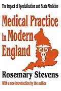 E-Book (pdf) Medical Practice in Modern England von Rosemary Stevens