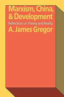 E-Book (epub) Marxism, China, and Development von A. James Gregor
