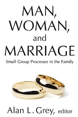 E-Book (pdf) Man, Woman, and Marriage von Alan L. Grey