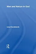 E-Book (epub) Man and Nature in God von Lloyd E. Sandelands