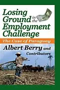 E-Book (pdf) Losing Ground in the Employment Challenge von Albert Berry