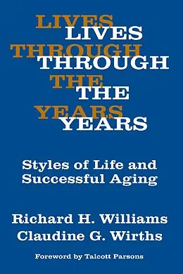 E-Book (epub) Lives Through the Years von Claudine G. Wirths, Richard A. Williams