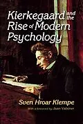 ePUB Kierkegaard and the Rise of Modern Psychology von Sven Hroar Klempe