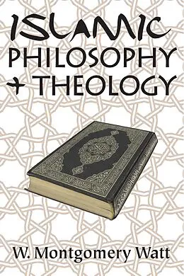 E-Book (epub) Islamic Philosophy and Theology von W. Montgomery Watt