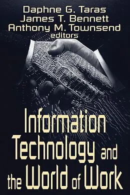 E-Book (epub) Information Technology and the World of Work von Daphne Gottlieb Taras, James T. Bennett, Anthony M. Townsend
