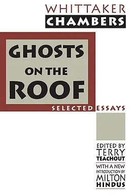 E-Book (pdf) Ghosts on the Roof von Whittaker Chambers, Terry Teachout, Milton Hindus