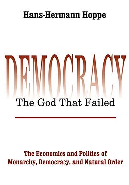 eBook (epub) Democracy - The God That Failed de Hans-Hermann Hoppe