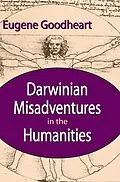 E-Book (epub) Darwinian Misadventures in the Humanities von Eugene Goodheart