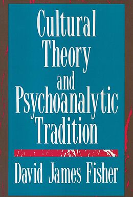 E-Book (pdf) Cultural Theory and Psychoanalytic Tradition von David Fisher