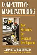 E-Book (epub) Competitive Manufacturing von Stuart A. Rosenfeld