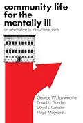 E-Book (epub) Community Life for the Mentally Ill von George W. Fairweather, David H. Sanders, David L. Cressler