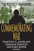 E-Book (epub) Commemorating War von Graham Dawson